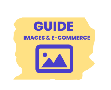 Optimiser ses images pour le e-commerce, le guide